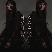 Havana Vita Bella Jack Mazzoni Alien Cut Remix