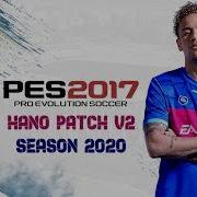 Pes 2017 Hano Patch V2 New Season 2020 Download Now