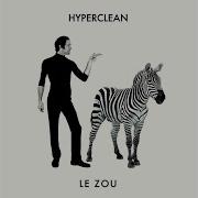 Hyperclean Le Zou