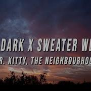 Sweater Weather X After Dark Speed Up Tiktok