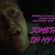 Purple Disco Machine Something On My Mind Ft Duke Dumont