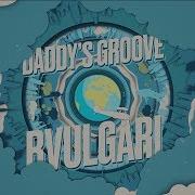 Bvulgari Daddy S Groove