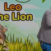 Leo The Lion King Of The Jungle Song
