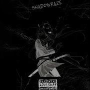 Shadowraze X Все Будет Хорошо