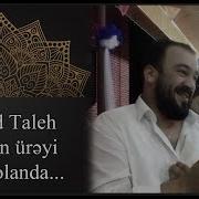 Seyyif Taleh Boradigah Insanın Ürəyi Gözəl Olanda