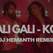 Gali Gali Remix