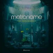 Metronome The Consequence