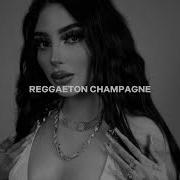 Reggaton Champagne Slowed