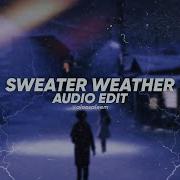 Sweater Weather Edit Audio