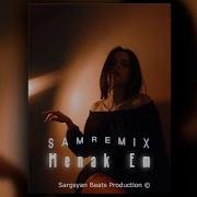 Armenchik Menak Em Sam Remix 2024