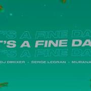 It S A Fine Day Harddope Remix