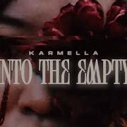 Karmella Into The Empty