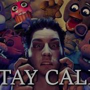 Анимация Фнаф Песня Stay Calm