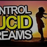 Control Your Dreams Lucid