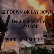 Get Down Or Lay Down Feat English Mcfly Two Rae