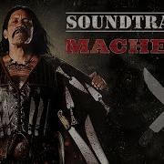 Machete Ost Мачете Саундтрек 2010