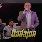 Baxtiyor Mavlonov Dadajon Mp3 Skachat