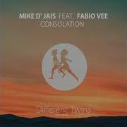 Consolation Mike D Jais Fabio Vee