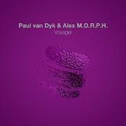 Paul Van Dyk Alex M O R P H Voyager