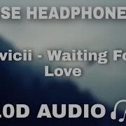 Avicii Waiting For Love 10D Audio Used Headphones 10D Sounds