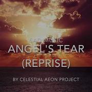 Sad Music Angel S Tear Reprise Celestial Aeon Project Aeon 2