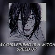 My Girlfriend Is A Witch Speed Up