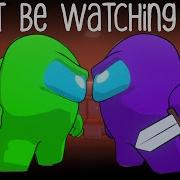 Among Us Song Just Be Watching You By Chi Chi Genuinemusic Animated Music Video