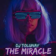 Dj Tolunay The Miracle