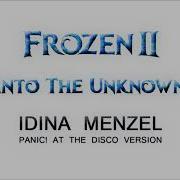 Into The Unknown Mashup Idina Menzel P Atd Version