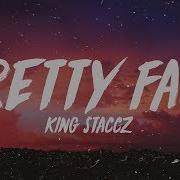 King Staccz Pretty Face Tiktok She Got A Pretty Face Pretty Waist