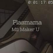 Plasmama Mi Maker U