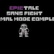 Моя Битва С Эпик Сансом Epictale Sans Fight Undertale Android