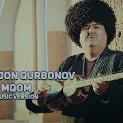 Rahmatjon Qurbonov Mqom Раҳматжон Қурбонов Мқом Music Version