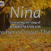 Somewhere Down The Road Nina