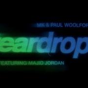 Mk Paul Woolford Majid Jordan Teardrops Record Mix