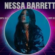 Nessa Barrett Full Album