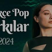 2024 Türk Pop Şarkıları