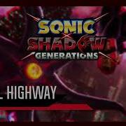 Sonic X Shadow Generations Radical Highway Remix Act 1