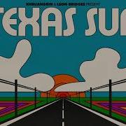 Texas Sun Khruangbin Leon Bridges