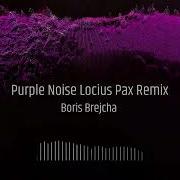 Boris Brejcha Purple Noise Locius Pax Remix