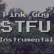 Stfu Instrumental Pink Guy Re Prod By Onkz