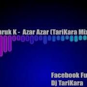 Faruk K Azar Azar Tarikara Mix