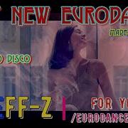 Best New Eurodance 2022 Djeff Z