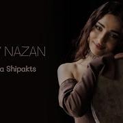 Irina Shipakts Hoy Nazan Իրինա Շիպակց Հոյ Նազան