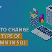 Database How To Change Data Type Of Column