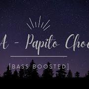 Seeya Papito Chocolata Bass Boosted