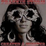Frankie Storm Created A Monster Britney Spears Reject Circus Reject