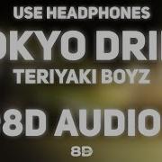 Tokyo Drift Teriyaki Boyz 8D Audio 2018 8D Music