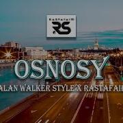 Alan Walker Style X Rastafair Osnosy