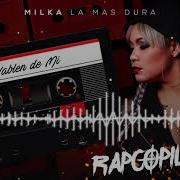 Milka La Mas Dura Hablen De Mi Feat El Real Soprano Max Agende